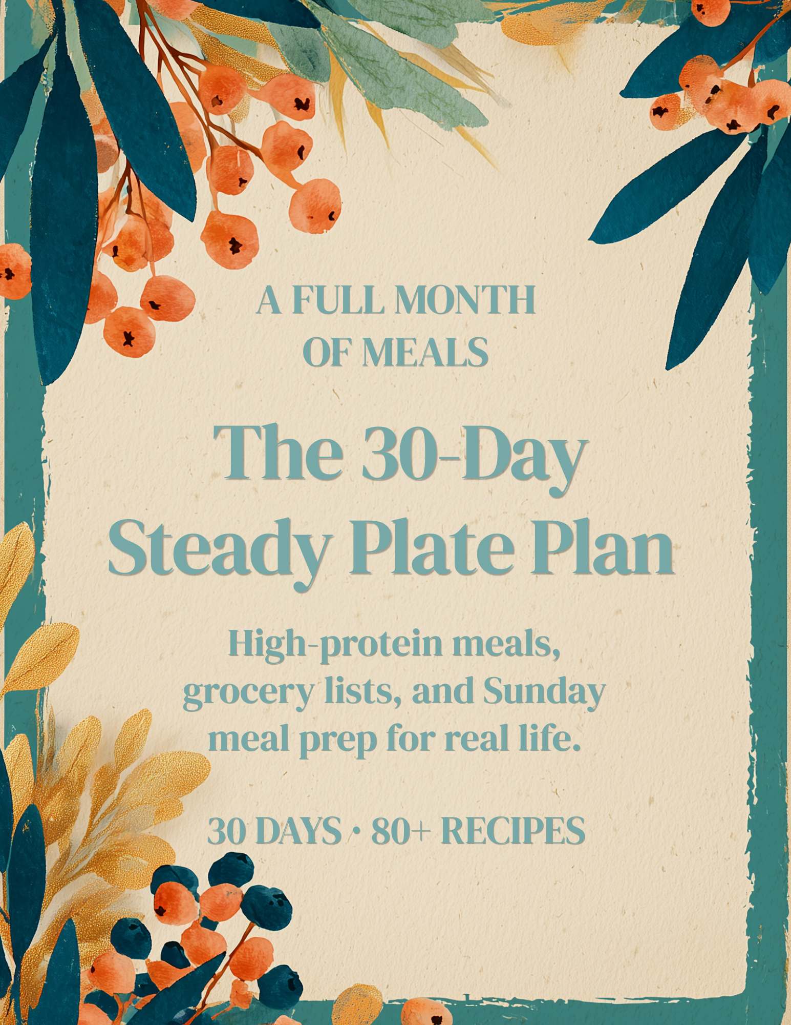 The 30-Day Steady Plate Plan - High-Protein Meal Plan PDF